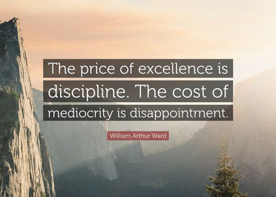 The price of excellence is discipline Default Title